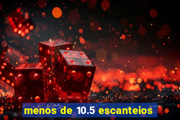 menos de 10.5 escanteios