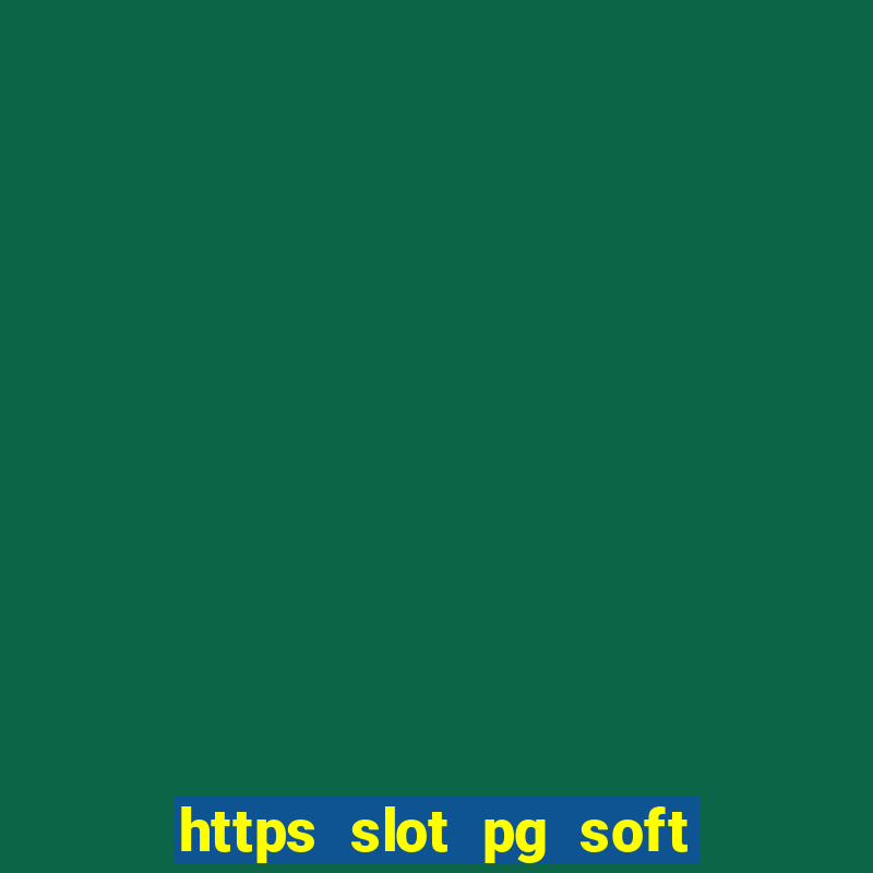 https slot pg soft prodevreal com