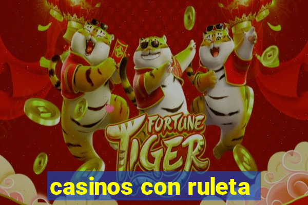 casinos con ruleta