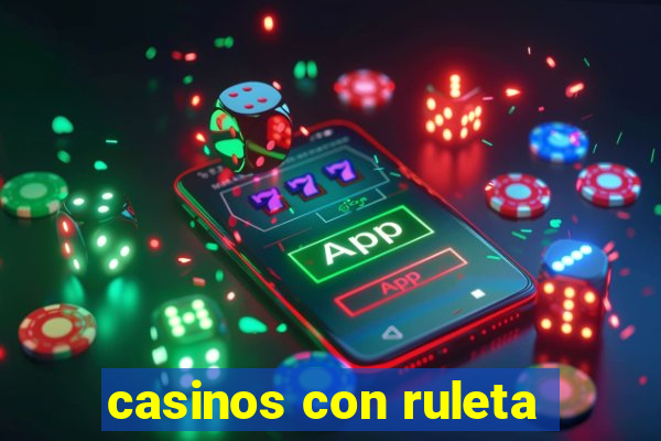 casinos con ruleta