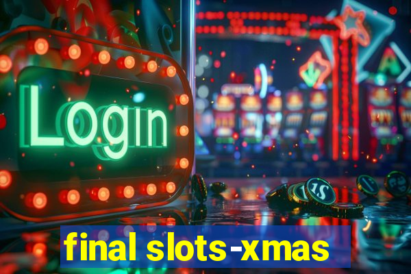 final slots-xmas