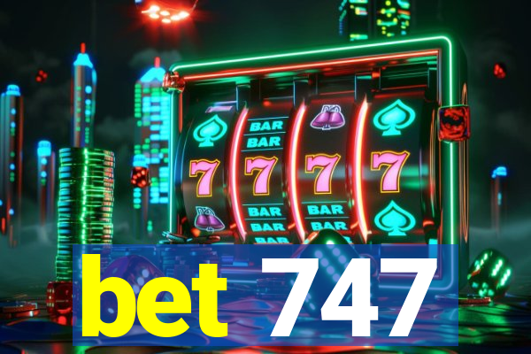 bet 747