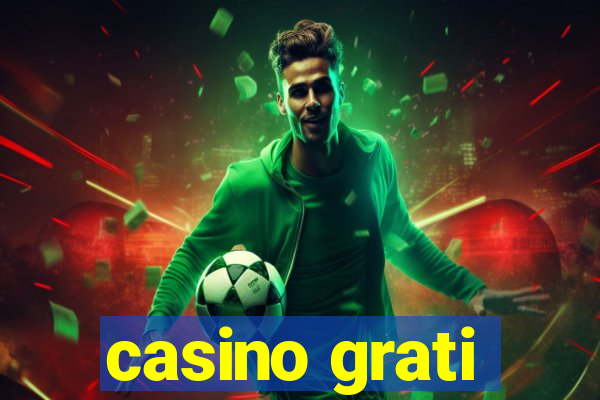 casino grati