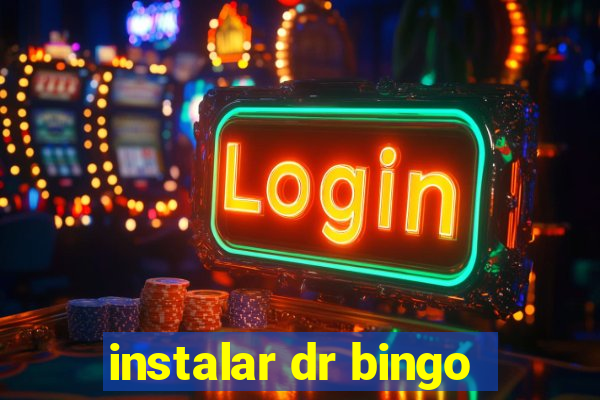 instalar dr bingo