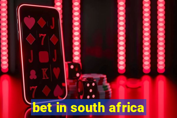 bet in south africa