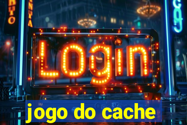 jogo do cache