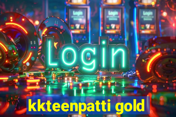 kkteenpatti gold