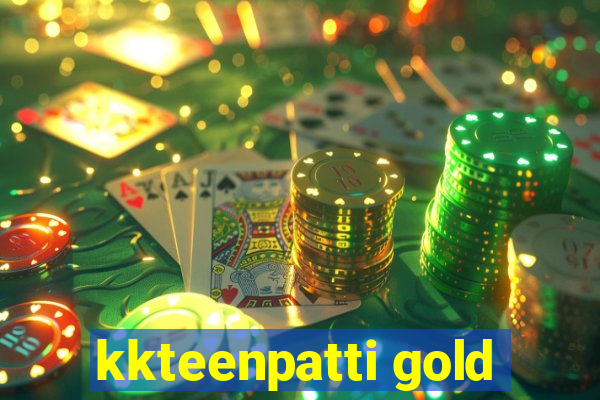 kkteenpatti gold