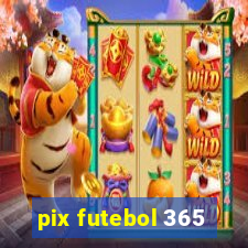 pix futebol 365