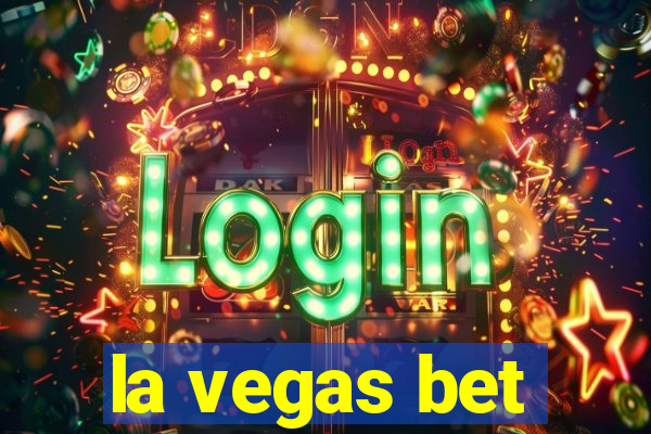 la vegas bet