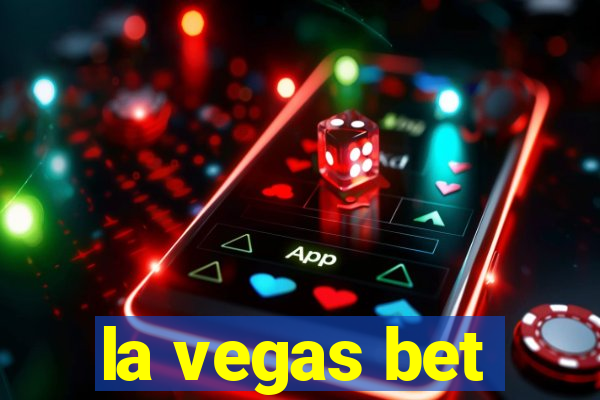 la vegas bet