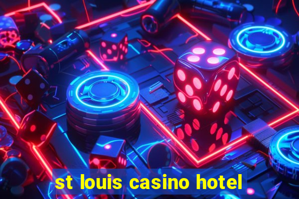 st louis casino hotel