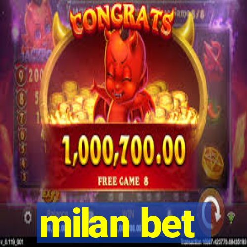 milan bet