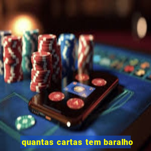 quantas cartas tem baralho