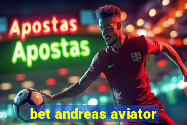 bet andreas aviator