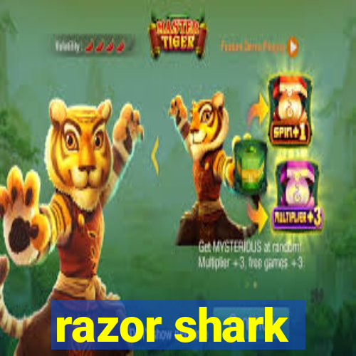 razor shark