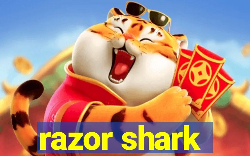 razor shark