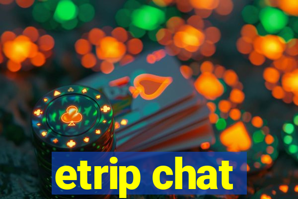 etrip chat