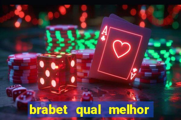 brabet qual melhor jogo para ganhar dinheiro