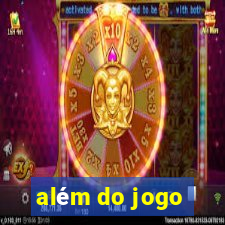 além do jogo