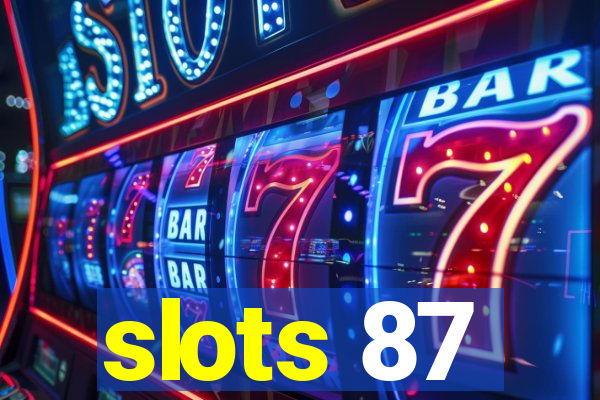 slots 87