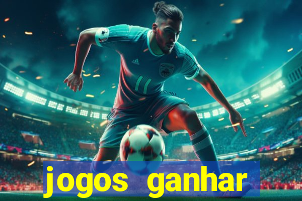 jogos ganhar dinheiro real