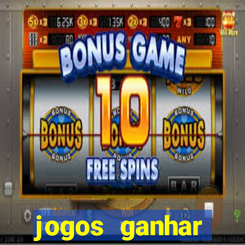 jogos ganhar dinheiro real