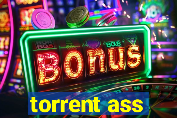 torrent ass