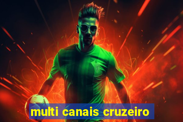 multi canais cruzeiro