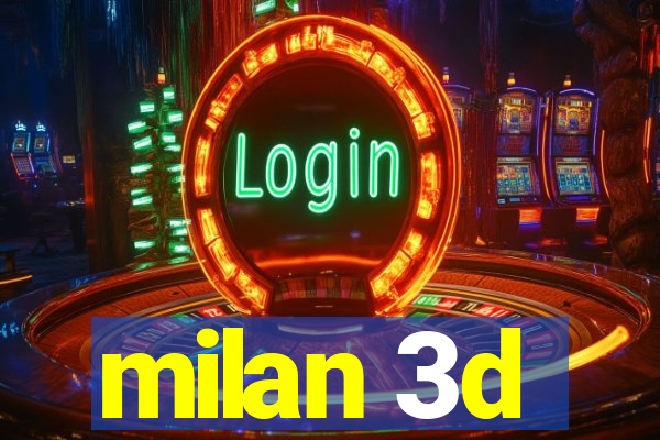 milan 3d