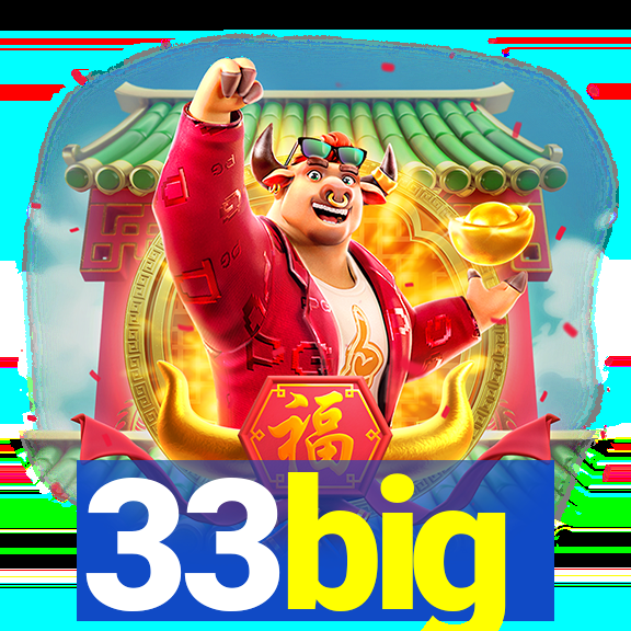 33big