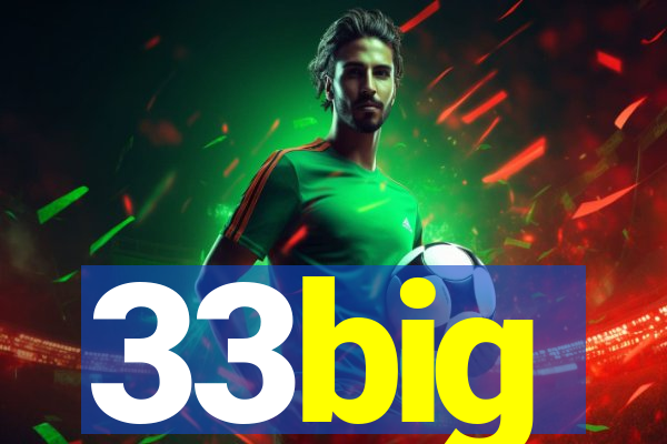 33big