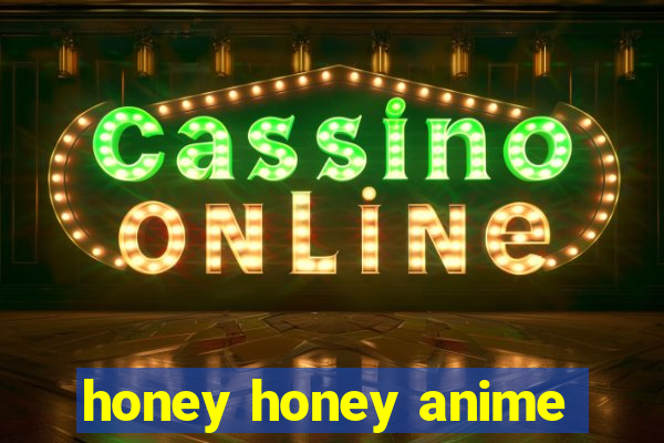 honey honey anime