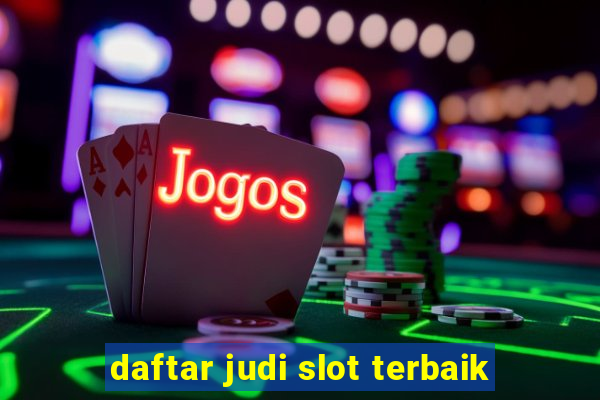 daftar judi slot terbaik