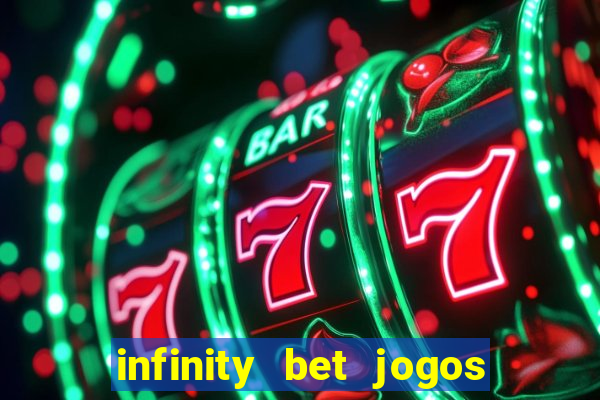 infinity bet jogos de hoje