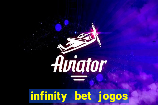 infinity bet jogos de hoje