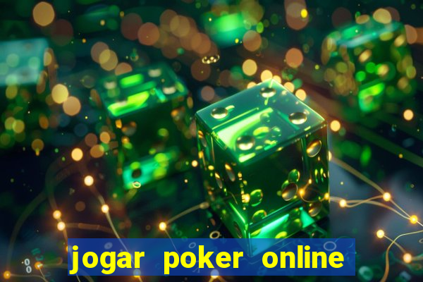 jogar poker online gratis texas holdem