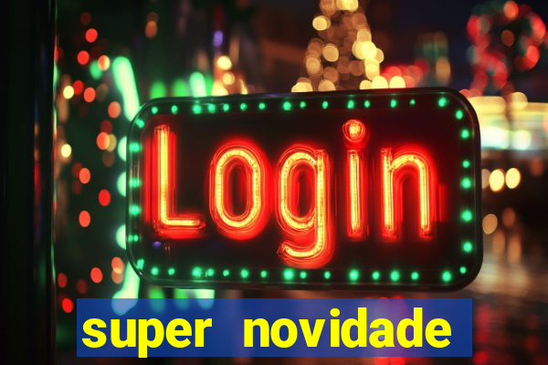 super novidade junto ou separado