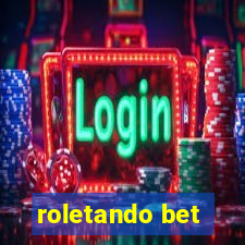 roletando bet