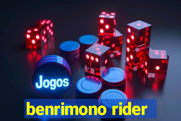 benrimono rider