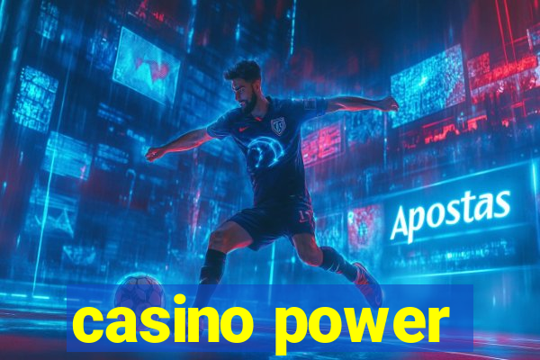 casino power