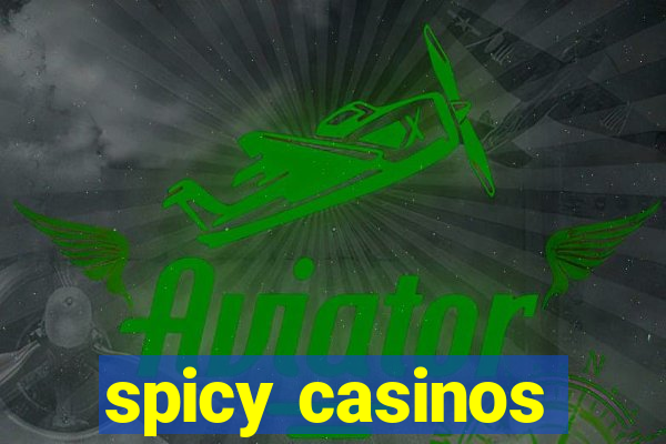 spicy casinos