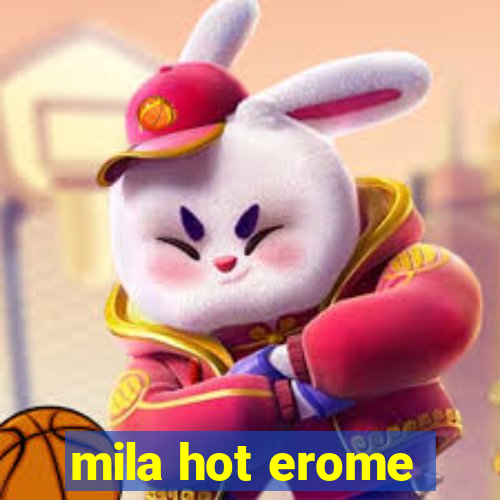 mila hot erome