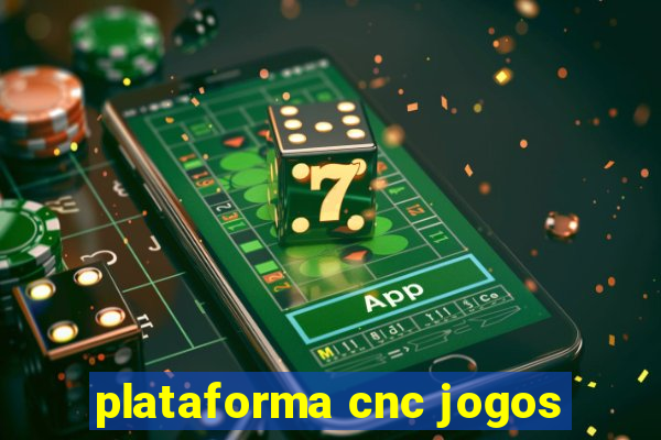 plataforma cnc jogos