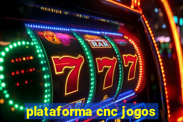 plataforma cnc jogos