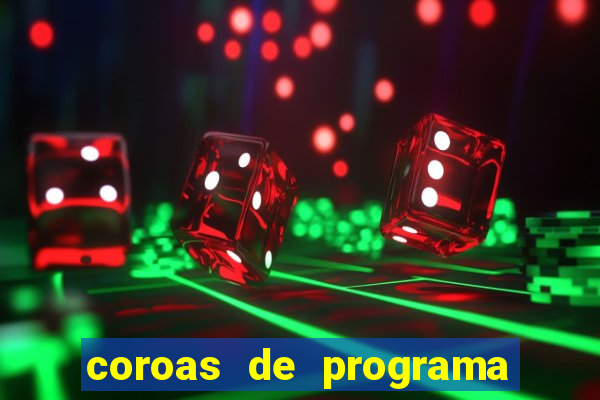 coroas de programa de porto alegre