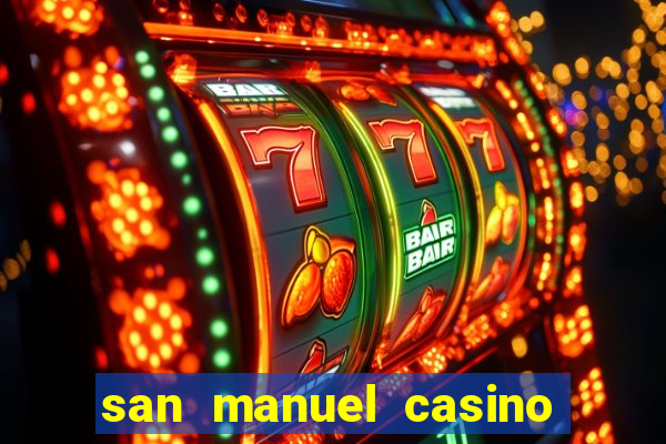 san manuel casino slot machines