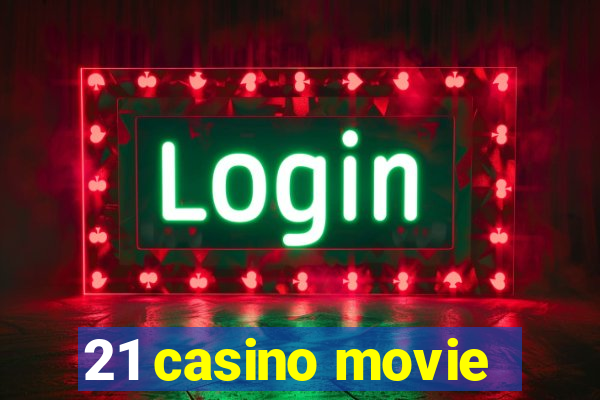 21 casino movie