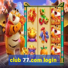 club 77.com login