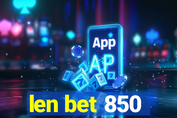 len bet 850